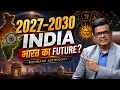 India 2027 2030 Mundane Astrology India Future Prediction