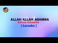 Download Lagu Allah Allah Aghisna Bahasa Indonesia Karaoke
