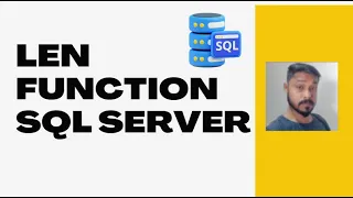 Len Function in SQL Server