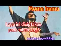 Lagu Roma Irama, lagu lawas sekali namun sangat terkenal hingga sekarang 135 juta