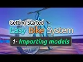 Easy Bike System - Tutorial 1