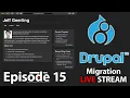 Drupal 7 to 8 LIVE Migration - Ep 15