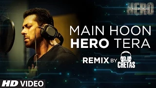 Download 'Main Hoon Hero Tera (Remix)' VIDEO Song - Salman Khan | Hero | DJ Chetas | T-Series MP3