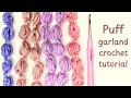 How to Crochet a Puff Garland - Easy Crochet Tutorial for Beginners