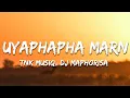 Download Lagu TNK MusiQ, DJ Maphorisa \u0026 Seun1401 - Uyaphapha Marn Wav.Files ft. Scotts Maphuma (Lyrics)