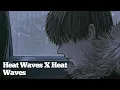 Download Lagu Heat Waves X Heat Waves (TIK tok version)