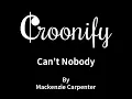 Can’t Nobody - Mackenzie Carpenter (Karaoke Version)