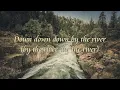 Borislav Slavov - Down by the River Lyrics