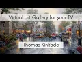Thomas Kinkade Art Collection for your TV Virtual Art Gallery 2 Hr 4K Ultra