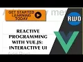 How to Create Interactive UI - Reactive Programming using Vue and JavaScript