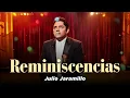 Reminiscencias - Julio Jaramillo