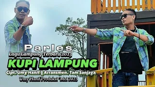 lagu lampung terbaru kupi lampung vocal parles karya umi hanif arr tamsanjaya