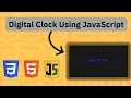 Make Digital Clock Using HTML CSS and JavaScript