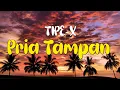 Download Lagu Tipe-X - Pria Tampan (Official Lyric Video)