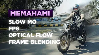 Download MEMAHAMI SLOW MOTION, FPS, OPTICAL FLOW, \u0026 FRAME BLENDING. MP3