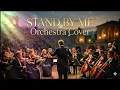 Stand By Me - Ben E. King | Grand Orchestral Cinematic Tribute