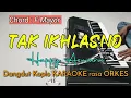 Download Lagu TAK IKHLASNO - Happy Asmara Versi Dangdut Koplo KARAOKE rasa ORKES Yamaha PSR S970