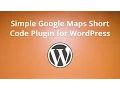 Simple Google Maps Short Code Plugin for WordPress