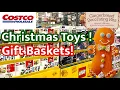 COSTCO Christmas Gift Baskets and Toys Not Sure What to Give This Year Let s Go See
