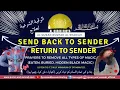 Download Lagu Ruqyah to Remove All Types of Magic (Eaten, Buried, Hidden) - Send Back to Sender, Return to Sender.