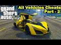 GTA 5 cheat codes for PC All vehicle cheat codes for GTA 5 Part 2