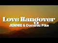 Download Lagu JENNIE \u0026 Dominic Fike - Love Hangover (Lyrics Video) [1HOUR]