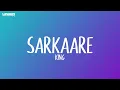 Sarkaare  - KING (Lyrics)