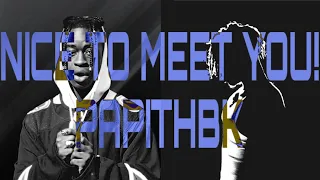 Download NICE TO MEET YOU! #6 - PAPITHBK MP3