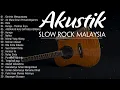 Download Lagu Akustik Slow Rock Malaysia Full Album