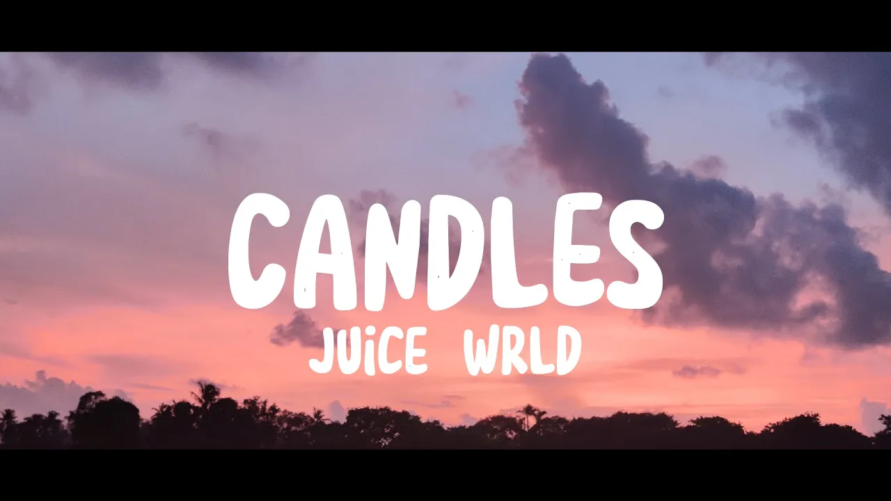 Juice WRLD - Candles (Lyrics Video)