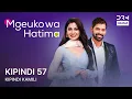 Lagu Mgeuko wa Hatima | Sehemu ya 57 | Kum Kum Bhagya | Tamthilia ya Kihindi kwa Kiswahili