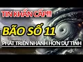 Download Lagu TIN BÃO KHẨN CẤP: Bão Số 11 Phát Triển Nhanh Hơn Dự Tính,  Bắc Bộ Nguy Cơ Ảnh Hưởng Trực Tiếp