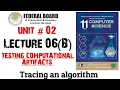 Lecture 6 B Testing computational artifacts Tracing an algorithm