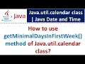 How to use getMinimalDaysInFirstWeek method of Java util calendar class
