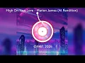 High On Your Love- Marion James (AI)