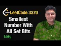 Smallest Number With All Set Bits - Leetcode 3370