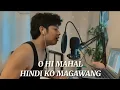 Download Lagu O HI MAHAL - Damon Ex (O Hai Sayang Tagalog Version) Full Cover