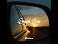 Rough Day - Franchesca