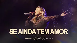 Wanessa Camargo - Se Ainda Tem Amor (Lado B - Ao Vivo)