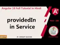 providedIn in Service Angular 10 Tutorial in Hindi