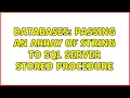 Databases Passing an array of string to SQL Server stored procedure