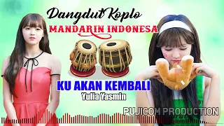 Download Lagu Kenangan  Mandarin Indonesia Ku Aan Kembali Versi Koplo MP3