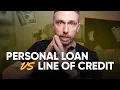 Personal Loans vs Personal Lines of Credit Which One Should You Choose