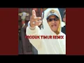 PRODUK TIMUR (Remix)