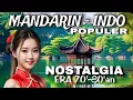 Lagu MANDARIN - INDO || NOSTALGIA ERA 70'-80'an || COCOK BUAT SANTAI