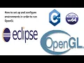 set up and configure environments in order to run OpenGL with Eclipse Freeglut for window