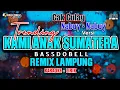 Download Lagu REMIX LAMPUNG KAMI ANAK SUMATERA VIRAL CAK CULAY NABUY NABUY TERBARU 2025