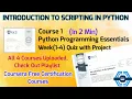Python Programming Essentials - Coursera all quiz answers INTRODUCTION TO SCRIPTING IN PYTHON