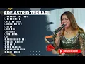 Download Lagu BUKAN KU TAK SUDI, SEKECEWA ITU - ADE ASTRID TERBARU FULL ALBUM BAJIDORAN SUNDA