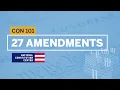 27 Amendments Walkthrough Constitution 101